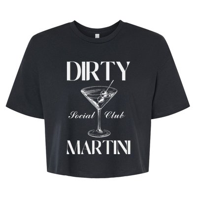 Dirty Martini Social Club Bachelorette Party Group Fun Bella+Canvas Jersey Crop Tee