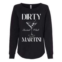 Dirty Martini Social Club Bachelorette Party Group Fun Womens California Wash Sweatshirt