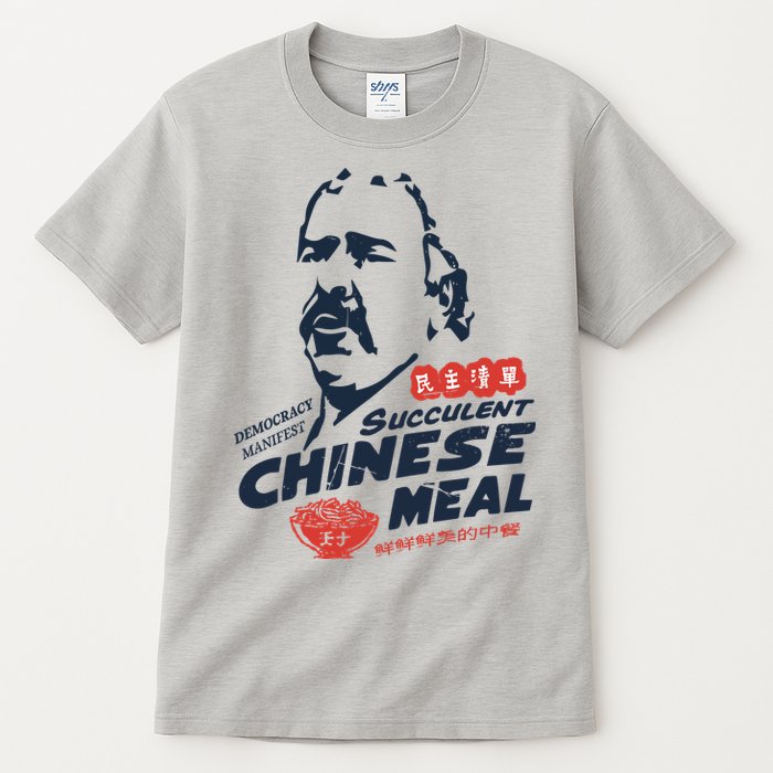 Democracy Manifest Succulent Chinese Meal Tall T-Shirt