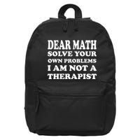 Dear Math Solve Your Own Problems Funny Saying 16 in Basic Backpack