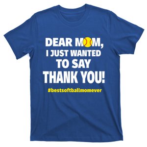 Dear Mom Thank You Best Softball Mom Ever Meaningful Gift T-Shirt