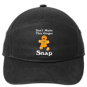 DonT Make This Ginger Snap Redhead Gift Christmas 7-Panel Snapback Hat