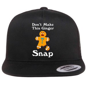 DonT Make This Ginger Snap Redhead Gift Christmas Flat Bill Trucker Hat