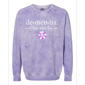 Dementia Meet Them Where They Are Alzheimers Disease Colorblast Crewneck Sweatshirt