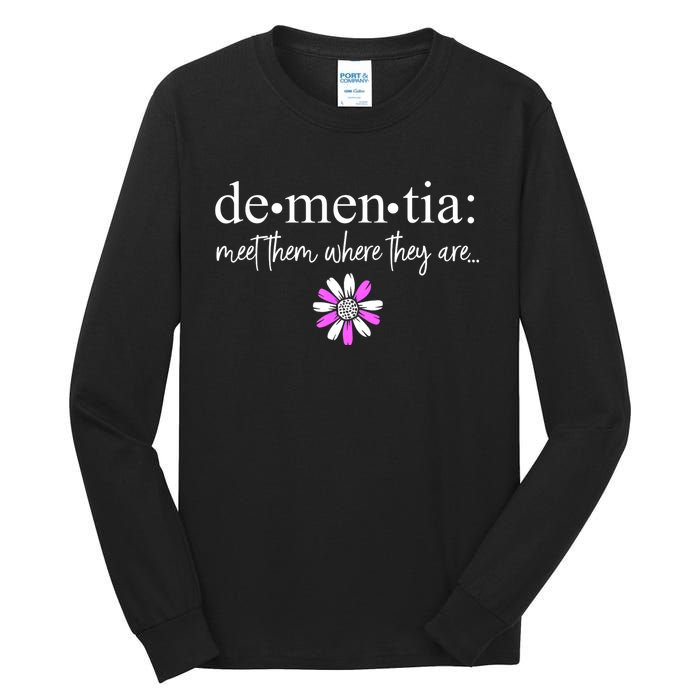 Dementia Meet Them Where They Are Alzheimers Disease Tall Long Sleeve T-Shirt