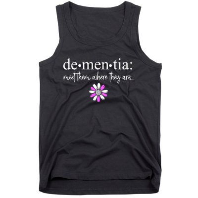 Dementia Meet Them Where They Are Alzheimers Disease Tank Top