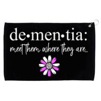 Dementia Meet Them Where They Are Alzheimers Disease Grommeted Golf Towel