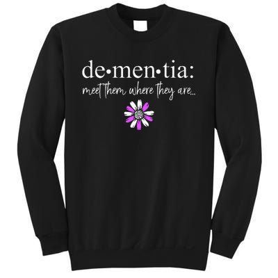 Dementia Meet Them Where They Are AlzheimerS Sweatshirt