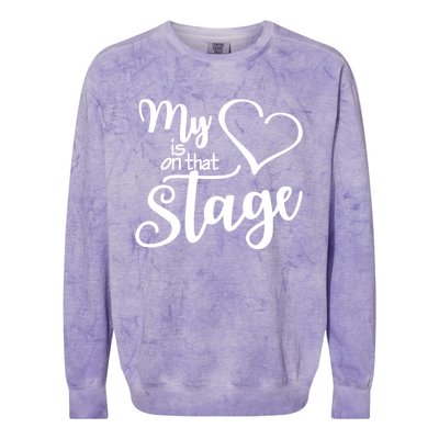 Dance Mom Tee My Heart Is On That Stage Dance Recital Gift Colorblast Crewneck Sweatshirt