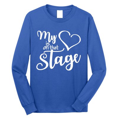 Dance Mom Tee My Heart Is On That Stage Dance Recital Gift Long Sleeve Shirt