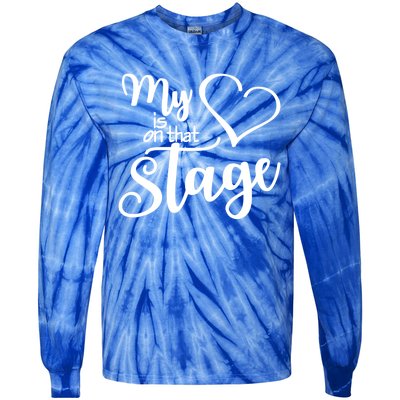 Dance Mom Tee My Heart Is On That Stage Dance Recital Gift Tie-Dye Long Sleeve Shirt