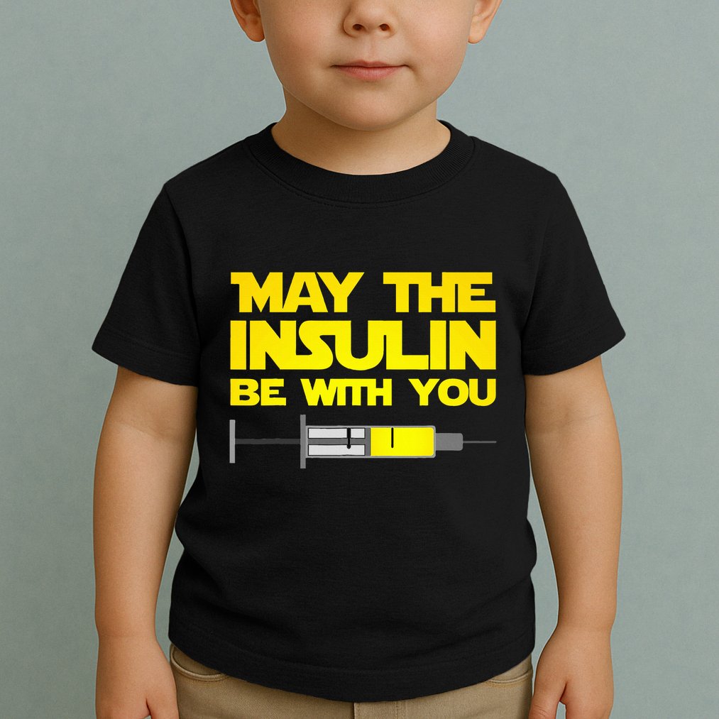 Diabetes May The Insulin Be With You Gift Toddler T-Shirt