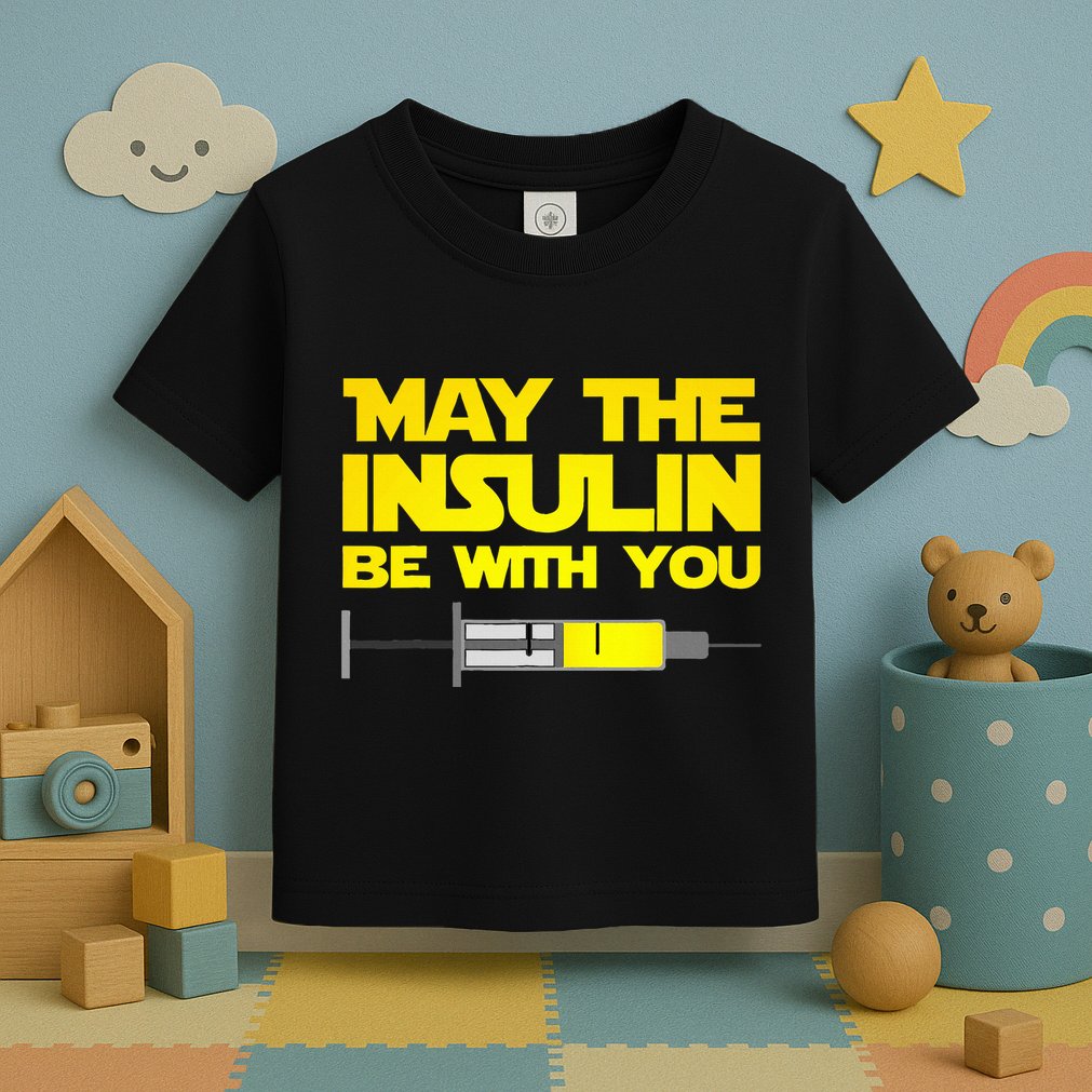 Diabetes May The Insulin Be With You Gift Toddler T-Shirt