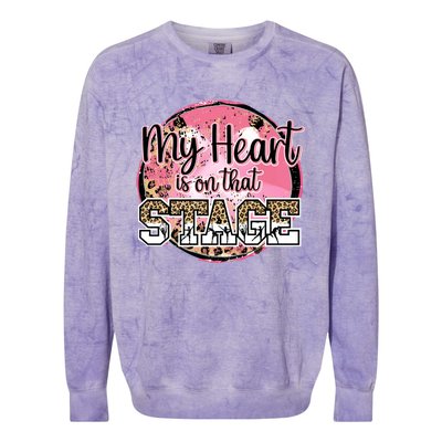 Dance Mom Tee My Heart Is On That Stage Dance Recital Meaningful Gift Colorblast Crewneck Sweatshirt