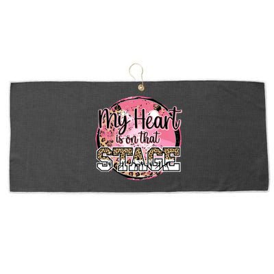 Dance Mom Tee My Heart Is On That Stage Dance Recital Meaningful Gift Large Microfiber Waffle Golf Towel