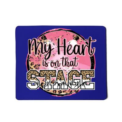 Dance Mom Tee My Heart Is On That Stage Dance Recital Meaningful Gift Mousepad