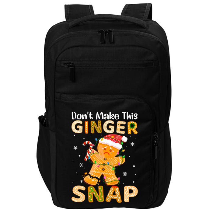 DonT Make This Ginger Snap Redhead For Christmas Gift Impact Tech Backpack