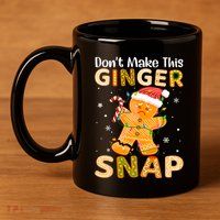 DonT Make This Ginger Snap Redhead For Christmas Gift 11oz C Handle Ceramic Mug