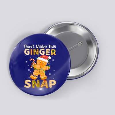 DonT Make This Ginger Snap Redhead For Christmas Gift Button