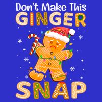 DonT Make This Ginger Snap Redhead For Christmas Gift Poster