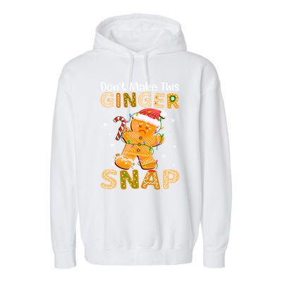 DonT Make This Ginger Snap Redhead For Christmas Gift Garment-Dyed Fleece Hoodie