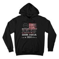 Dark Maga Trump 2024 Us Flag Vintage President Campaign Tall Hoodie