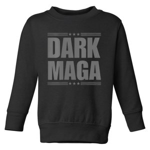 Dark Maga Trump Dark Maga Toddler Sweatshirt