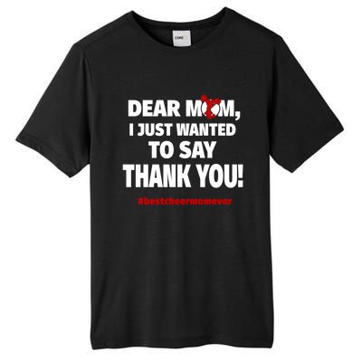 Dear Mom Thank You Gift Best Cheer Mom Ever Gift Tall Fusion ChromaSoft Performance T-Shirt