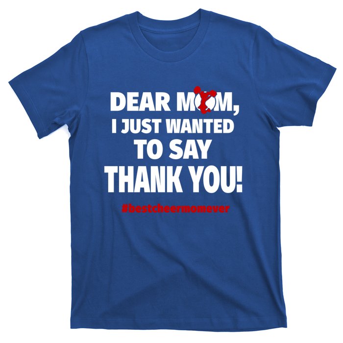 Dear Mom Thank You Gift Best Cheer Mom Ever Gift T-Shirt