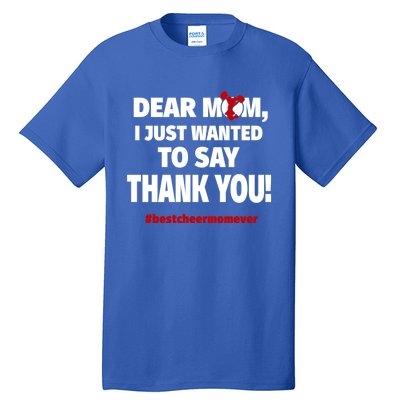 Dear Mom Thank You Gift Best Cheer Mom Ever Gift Tall T-Shirt