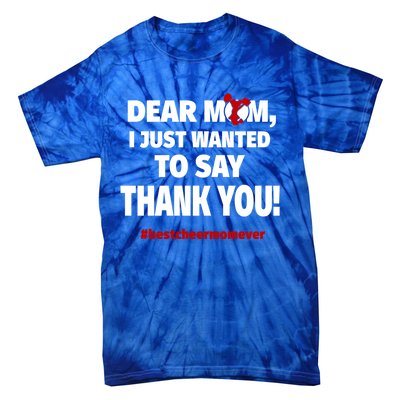 Dear Mom Thank You Gift Best Cheer Mom Ever Gift Tie-Dye T-Shirt