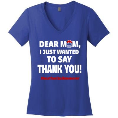 Dear Mom Thank You Gift Best Football Mom Ever Gift Women's V-Neck T-Shirt