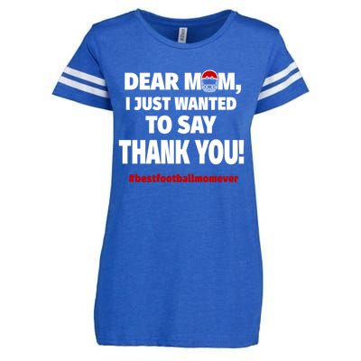 Dear Mom Thank You Gift Best Football Mom Ever Gift Enza Ladies Jersey Football T-Shirt