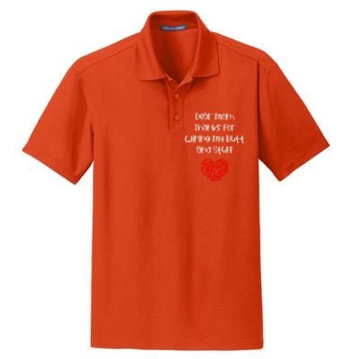 Dear Mom Thanks For Wiping My Butt And Stuff Love You Mom Meaningful Gift Dry Zone Grid Polo