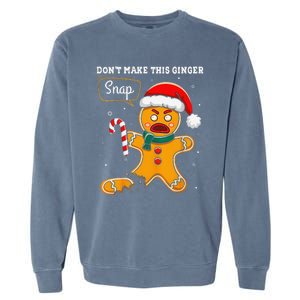 DonT Make This Ginger Snap Redhead Funny Christmas Garment-Dyed Sweatshirt