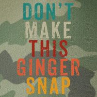 Don't Make This Ginger Snap Funny Readhead Legacy Tie Dye Trucker Hat