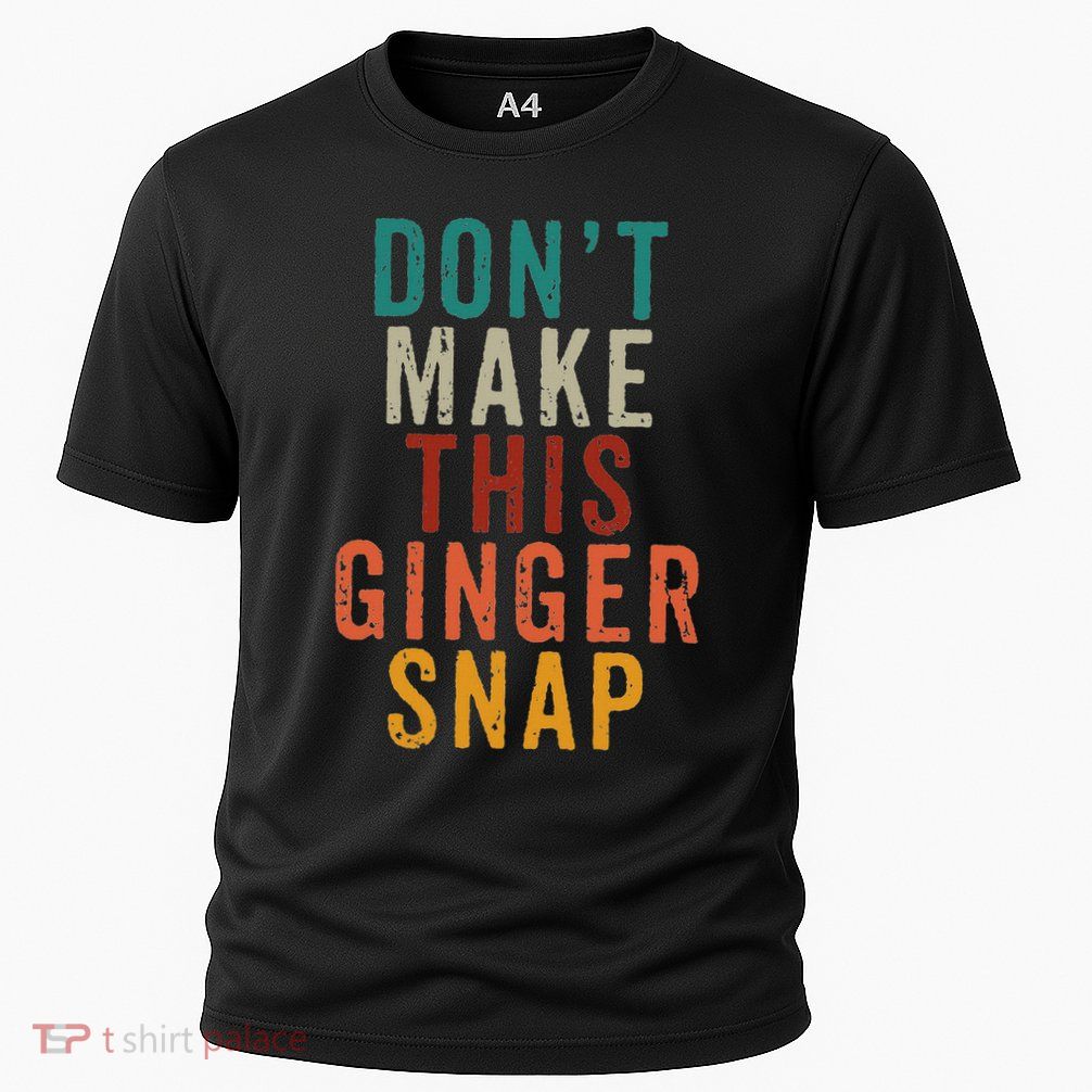 Don't Make This Ginger Snap Funny Readhead Performance Shirt