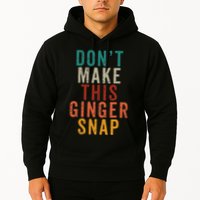 Don't Make This Ginger Snap Funny Readhead Hoodie