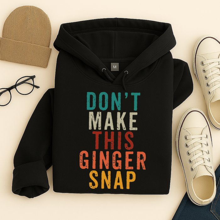 Don't Make This Ginger Snap Funny Readhead Hoodie