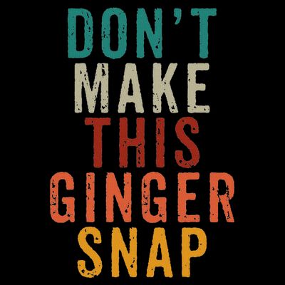 Don't Make This Ginger Snap Funny Readhead T-Shirt