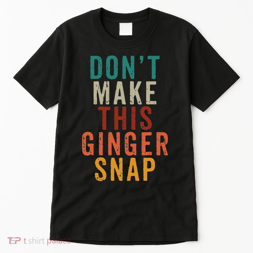 Don't Make This Ginger Snap Funny Readhead Tall T-Shirt