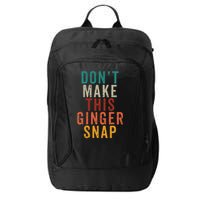 Don't Make This Ginger Snap Funny Readhead City Backpack