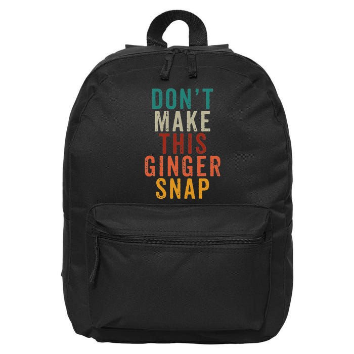 Don't Make This Ginger Snap Funny Readhead 16 in Basic Backpack