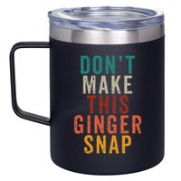 Don't Make This Ginger Snap Funny Readhead 12oz Stainless Steel Coffee Mug