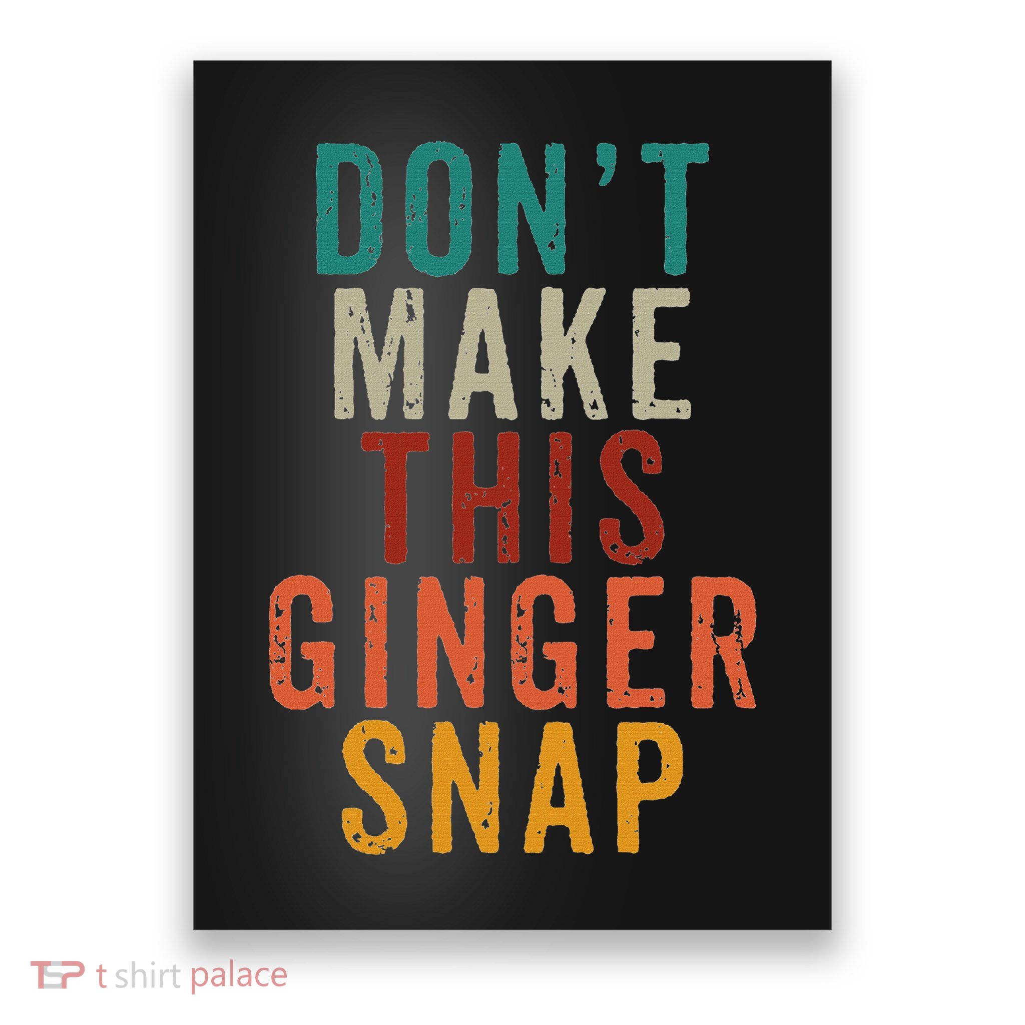 Don't Make This Ginger Snap Funny Readhead Poster