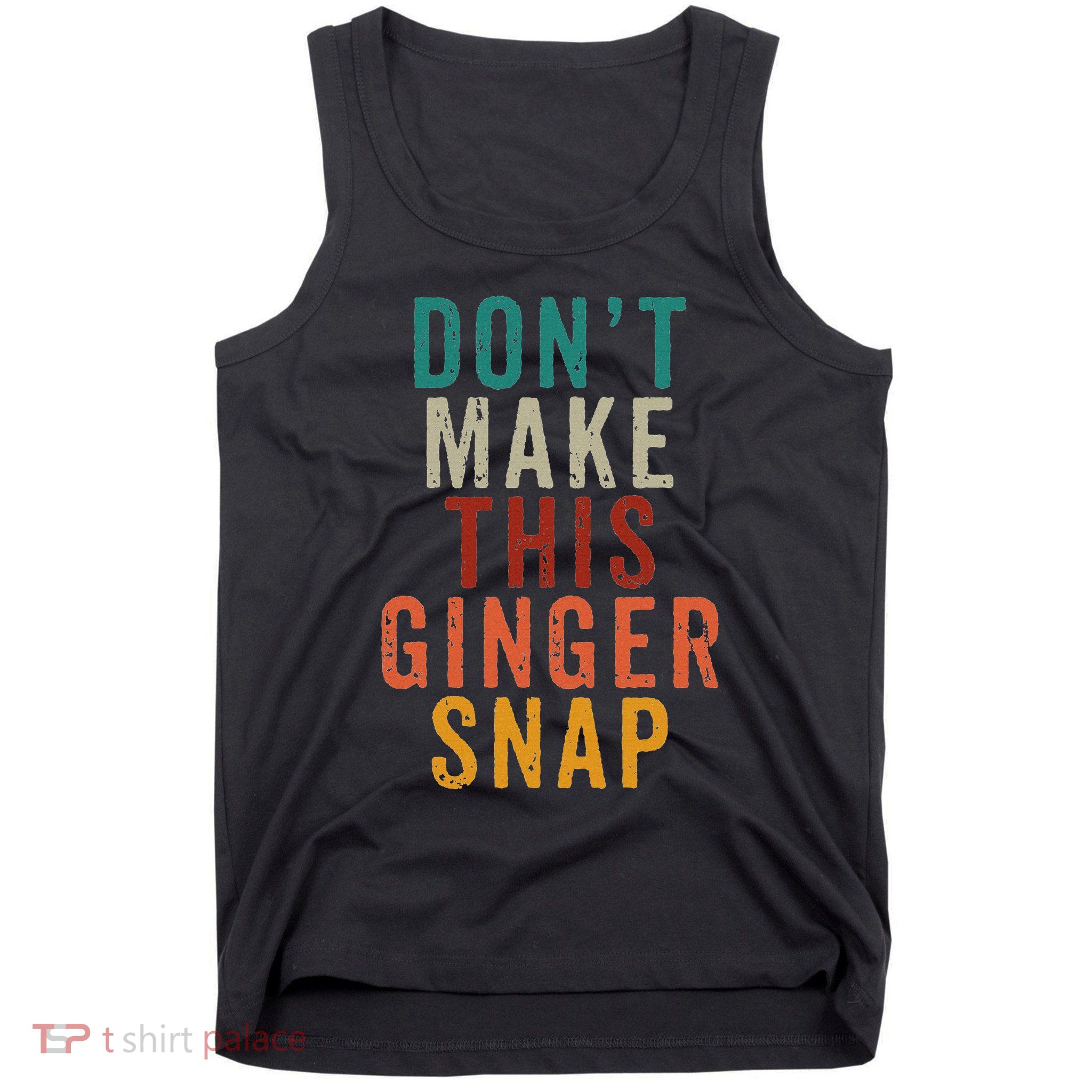 Don't Make This Ginger Snap Funny Readhead Tank Top