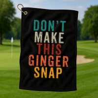 Don't Make This Ginger Snap Funny Readhead Golf Towel