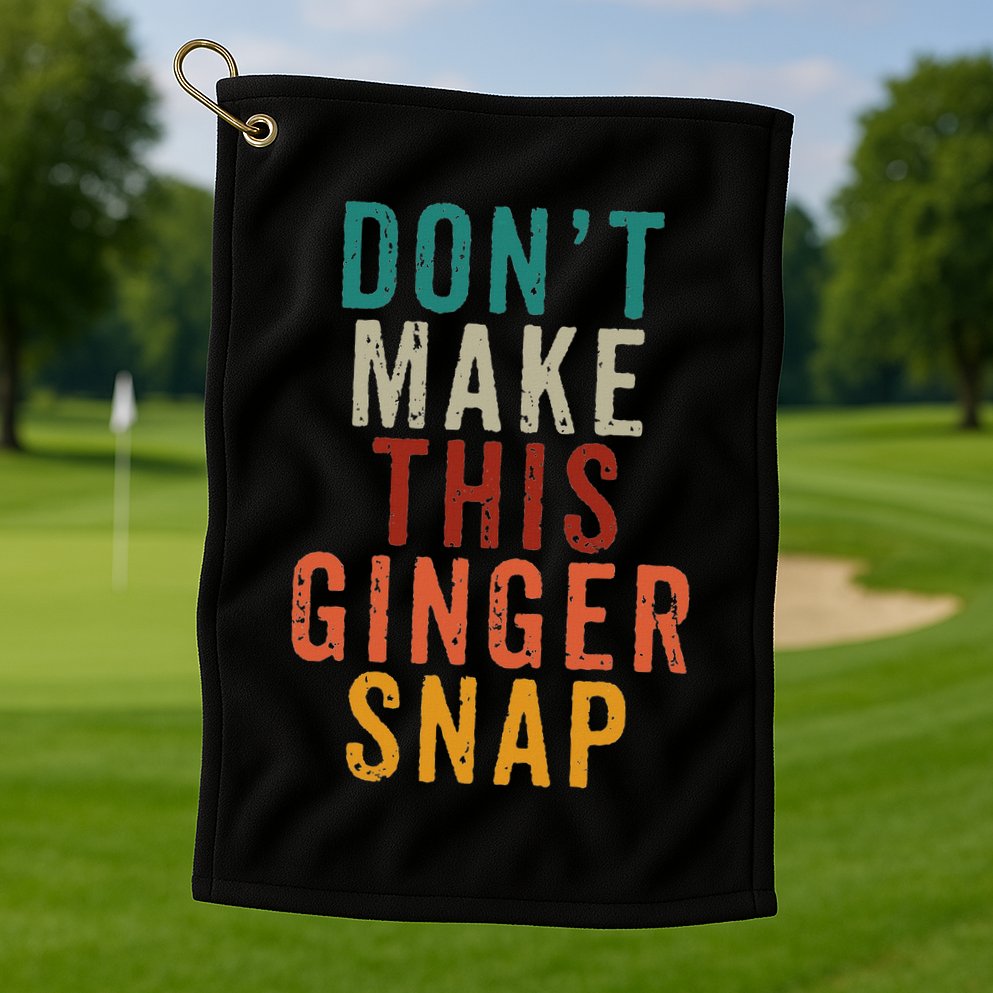 Don't Make This Ginger Snap Funny Readhead Golf Towel