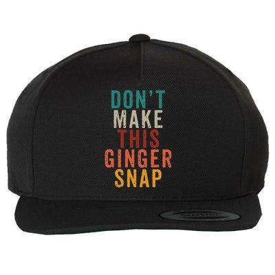 Don't Make This Ginger Snap Funny Readhead Wool Snapback Cap