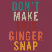 Don't Make This Ginger Snap Funny Readhead 16oz Travel Tumbler